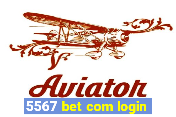 5567 bet com login